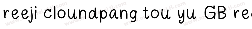 reeji cloundpang tou yu GB regular字体转换